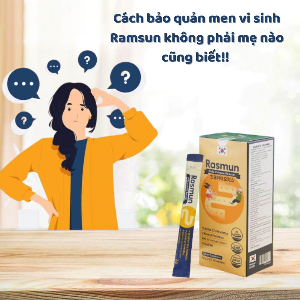 Cách bảo quản men vi sinh Ramsun như thế nào cho đúng?